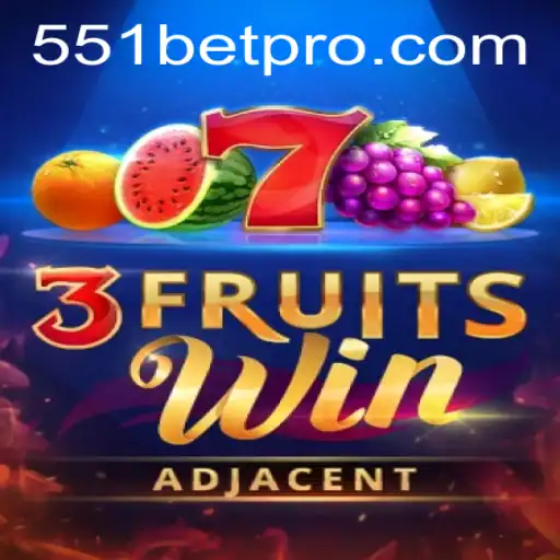 Discover the Excitement of 3FruitsWin with 551BET
