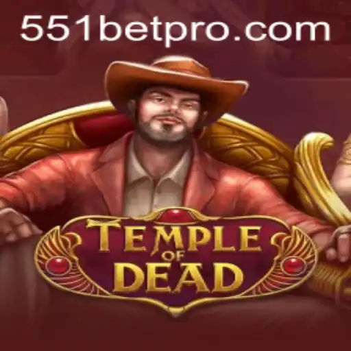Temple of Dead: An Immersive Gaming Experience with 551BET